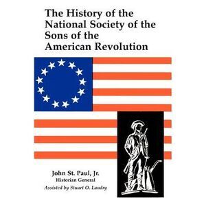 A History of the National Society of Sons of the American Revolution -- St Paul